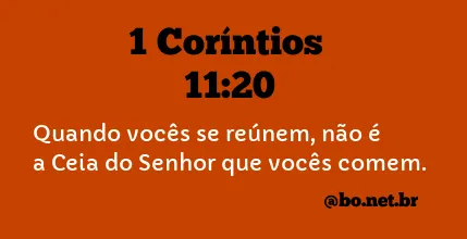 1 Coríntios 11:20 NTLH