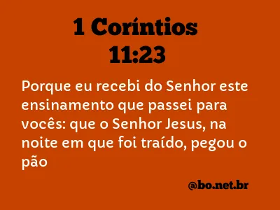 1 Coríntios 11:23 NTLH