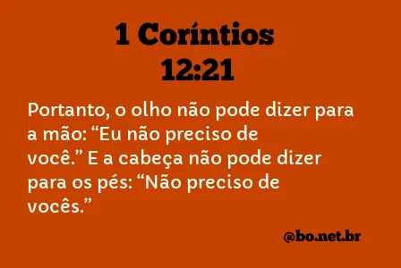 1 Coríntios 12:21 NTLH