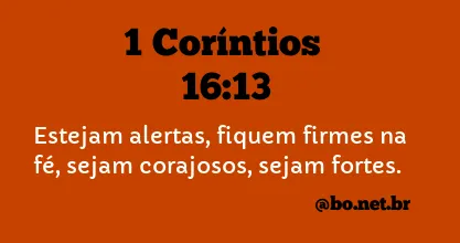 1 Coríntios 16:13 NTLH