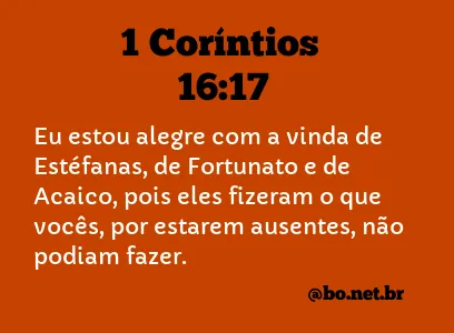 1 Coríntios 16:17 NTLH