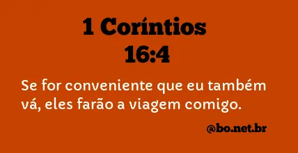 1 Coríntios 16:4 NTLH