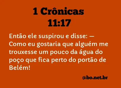 1 Crônicas 11:17 NTLH