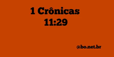 1 Crônicas 11:29 NTLH