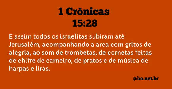 1 Crônicas 15:28 NTLH