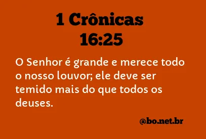 1 Crônicas 16:25 NTLH