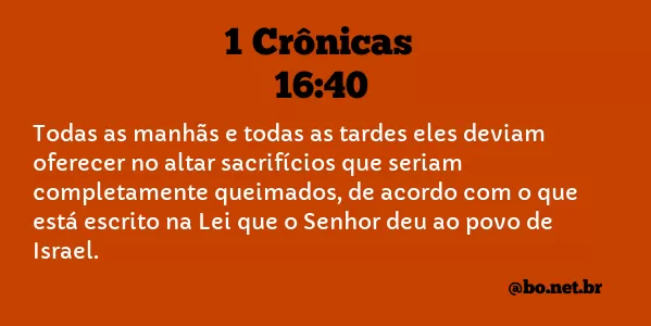 1 Crônicas 16:40 NTLH
