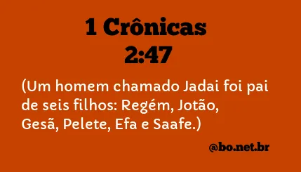 1 Crônicas 2:47 NTLH