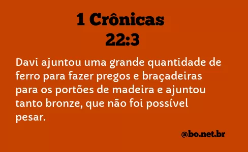 1 Crônicas 22:3 NTLH