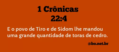 1 Crônicas 22:4 NTLH