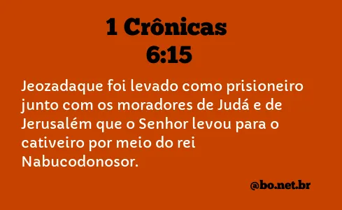 1 Crônicas 6:15 NTLH