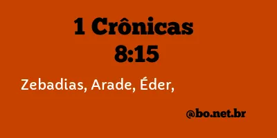 1 Crônicas 8:15 NTLH