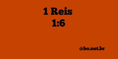 1 Reis 1:6 NTLH