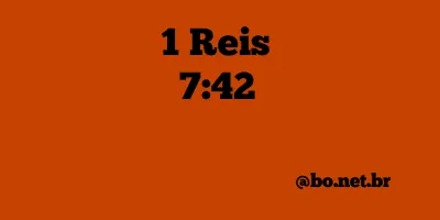 1 Reis 7:42 NTLH