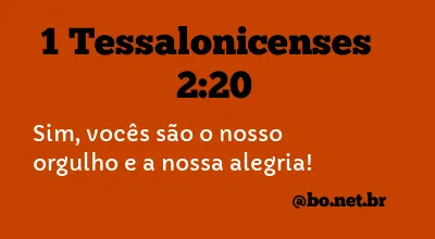 1 Tessalonicenses 2:20 NTLH