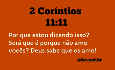 2 Coríntios 11:11 NTLH