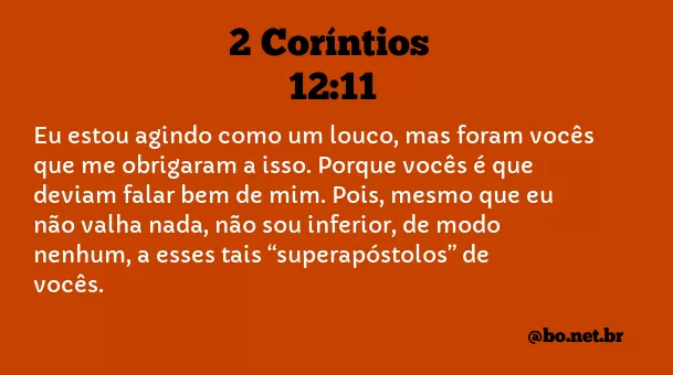 2 Coríntios 12:11 NTLH