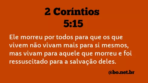 2 Coríntios 5:15 NTLH