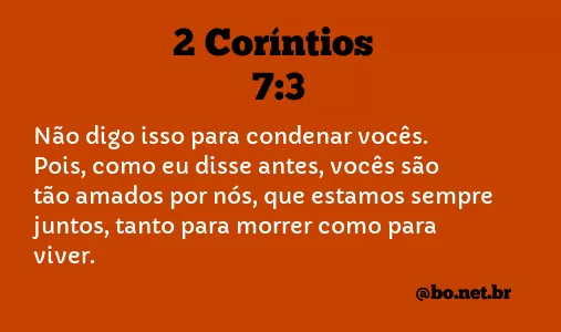 2 Coríntios 7:3 NTLH