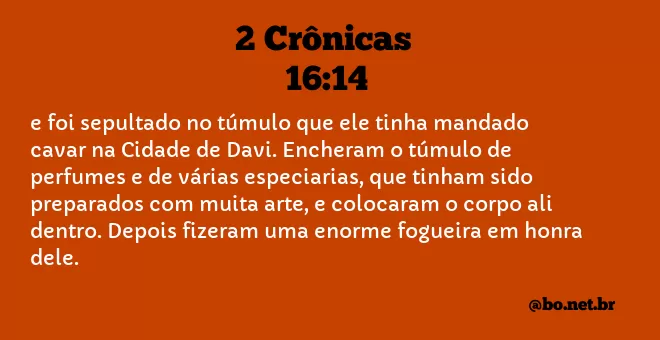 2 Crônicas 16:14 NTLH