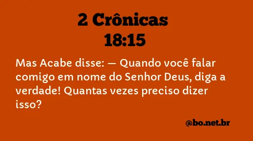 2 Crônicas 18:15 NTLH