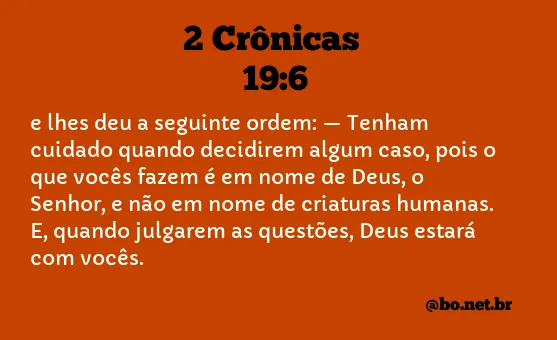 2 Crônicas 19:6 NTLH