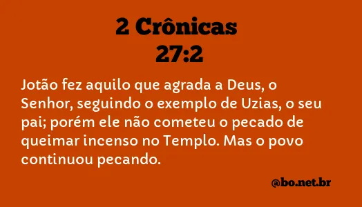 2 Crônicas 27:2 NTLH