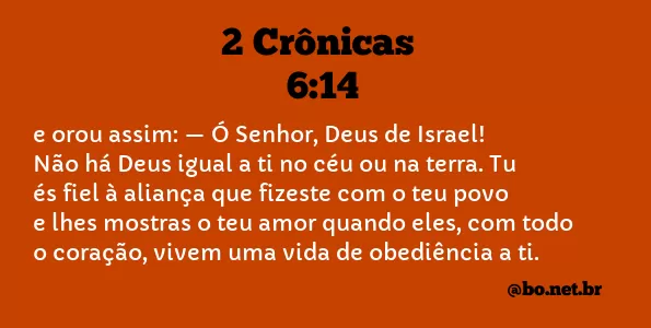 2 Crônicas 6:14 NTLH