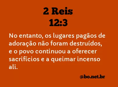 2 Reis 12:3 NTLH