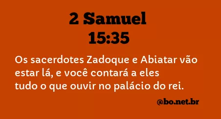 2 Samuel 15:35 NTLH