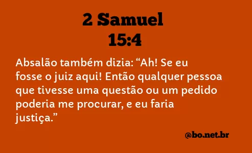 2 Samuel 15:4 NTLH