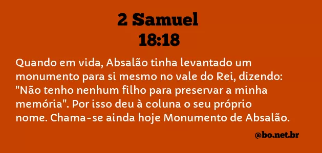 2 SAMUEL 18:18 NVI NOVA VERSÃO INTERNACIONAL