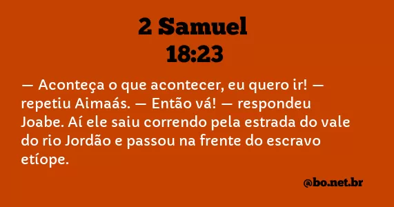 2 Samuel 18:23 NTLH