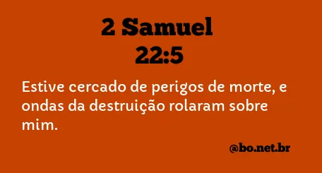 2 Samuel 22:5 NTLH