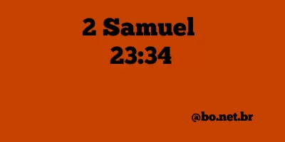 2 Samuel 23:34 NTLH