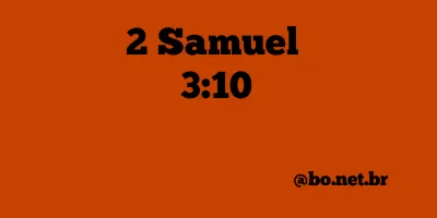 2 Samuel 3:10 NTLH