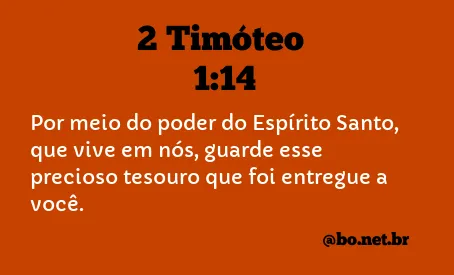 2 Timóteo 1:14 NTLH