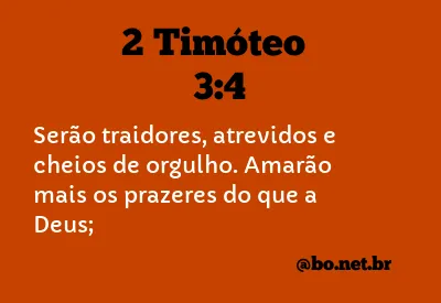 2 Timóteo 3:4 NTLH