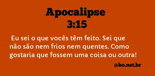 Apocalipse 3:15 NTLH