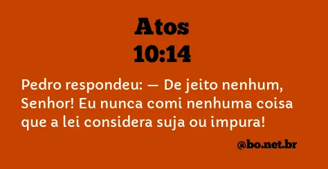 Atos 10:14 NTLH