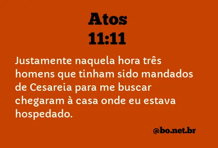 Atos 11:11 NTLH