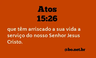 Atos 15:26 NTLH