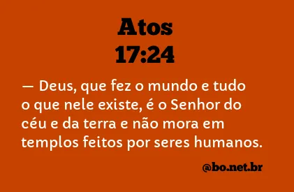 Atos 17:24 NTLH