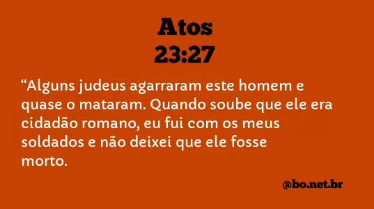 Atos 23:27 NTLH