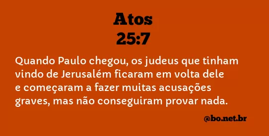 Atos 25:7 NTLH