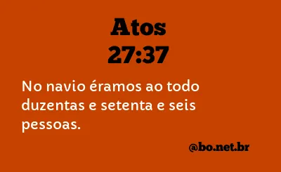 Atos 27:37 NTLH