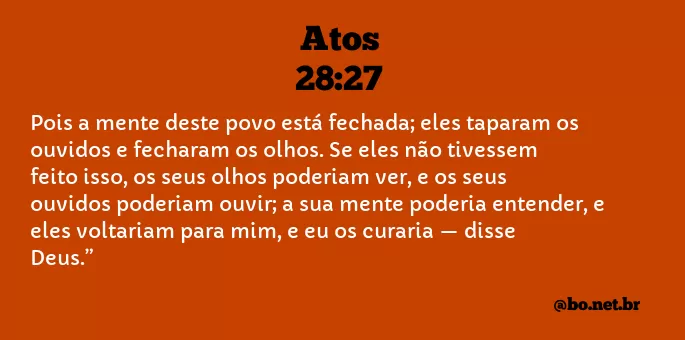 Atos 28:27 NTLH