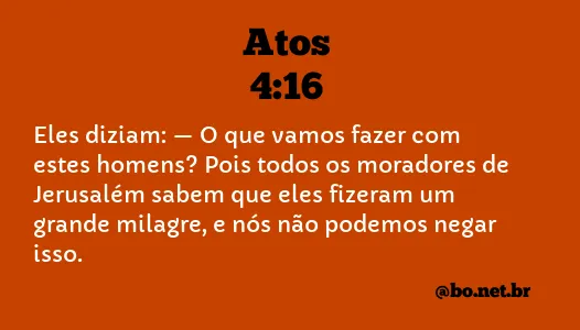 Atos 4:16 NTLH