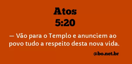 Atos 5:20 NTLH
