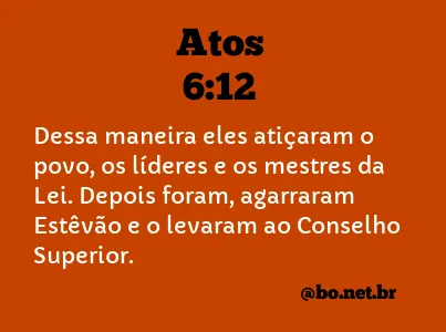 Atos 6:12 NTLH